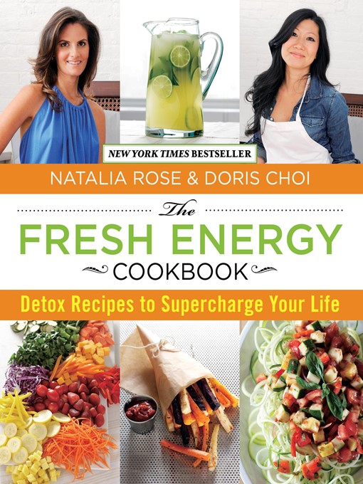 Title details for Fresh Energy Cookbook by Natalia Rose - Available